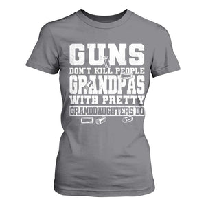 Funny Grandpa T Shirt For Women Guns Dont Kill People Grandpas With Pretty Granddaughters Do TS10 Charcoal Print Your Wear