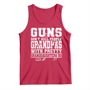 Funny Grandpa Tank Top Guns Dont Kill People Grandpas With Pretty Granddaughters Do TS10 Red Print Your Wear