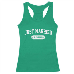 Just Married 50 Years Ago Racerback Tank Top 50th Wedding Anniversary Matching TS10 Irish Green Print Your Wear