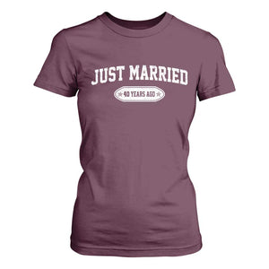 Just Married 40 Years Ago T Shirt For Women 40th Wedding Anniversary Matching TS10 Maroon Print Your Wear