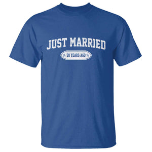 Just Married 30 Years Ago T Shirt 30th Wedding Anniversary Matching TS10 Royal Blue Print Your Wear