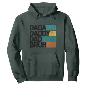 Dada Daddy Dad Bruh Hoodie Funny Fathers Day Bruh TS10 Dark Forest Green Print Your Wear