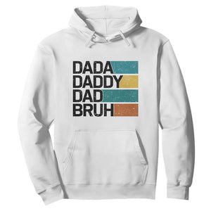 Dada Daddy Dad Bruh Hoodie Funny Fathers Day Bruh TS10 White Print Your Wear