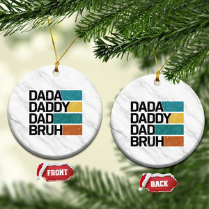 Dada Daddy Dad Bruh Ceramic Ornament Funny Fathers Day Bruh TS10 1pc White Marble Print Your Wear