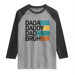 Dada Daddy Dad Bruh Raglan Shirt Funny Fathers Day Bruh TS10 Sport Gray Black Print Your Wear