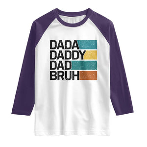 Dada Daddy Dad Bruh Raglan Shirt Funny Fathers Day Bruh TS10 White Purple Print Your Wear