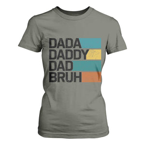 Dada Daddy Dad Bruh T Shirt For Women Funny Fathers Day Bruh TS10 Military Green Print Your Wear