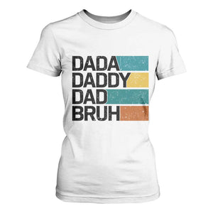 Dada Daddy Dad Bruh T Shirt For Women Funny Fathers Day Bruh TS10 White Print Your Wear