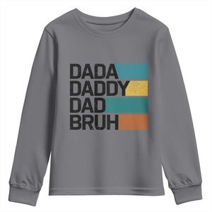 Dada Daddy Dad Bruh Youth Sweatshirt Funny Fathers Day Bruh TS10 Charcoal Print Your Wear