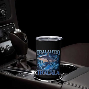 Tralalero Tralala Shark Tumbler Cup Funny Internet Brainrot Memes Gen Alpha TS10 Print Your Wear