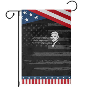 Thomas Jefferson Garden Flag When Governments Fear The People There Is Liberty TS10 Distressed Black Blue Print Your Wear