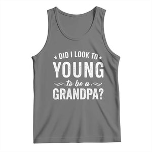 Funny Grandpa Tank Top Did I Look Too Young To Be A Grandpa TS10 Black Heather Print Your Wear