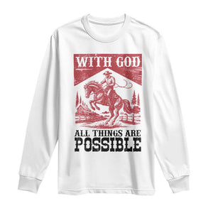 Christian Cowboy Long Sleeve Shirt Vintage Christian All Things Are Possible Encouraging Bible Verse TS10 White Print Your Wear