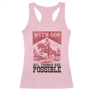 Christian Cowboy Racerback Tank Top Vintage Christian All Things Are Possible Encouraging Bible Verse TS10 Light Pink Print Your Wear