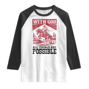 Christian Cowboy Raglan Shirt Vintage Christian All Things Are Possible Encouraging Bible Verse TS10 White Black Print Your Wear