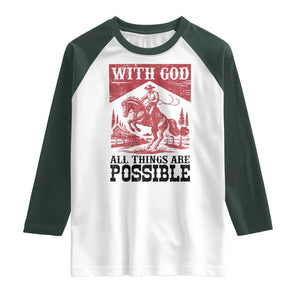 Christian Cowboy Raglan Shirt Vintage Christian All Things Are Possible Encouraging Bible Verse TS10 White Dark Forest Green Print Your Wear