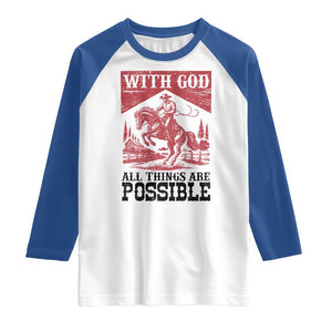Christian Cowboy Raglan Shirt Vintage Christian All Things Are Possible Encouraging Bible Verse TS10 White Royal Print Your Wear