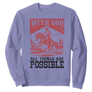 Christian Cowboy Sweatshirt Vintage Christian All Things Are Possible Encouraging Bible Verse TS10 Violet Print Your Wear