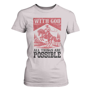 Christian Cowboy T Shirt For Women Vintage Christian All Things Are Possible Encouraging Bible Verse TS10 Ice Gray Print Your Wear