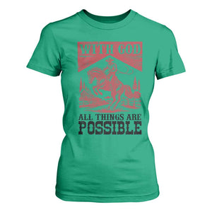 Christian Cowboy T Shirt For Women Vintage Christian All Things Are Possible Encouraging Bible Verse TS10 Irish Green Print Your Wear
