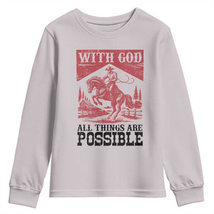 Christian Cowboy Youth Sweatshirt Vintage Christian All Things Are Possible Encouraging Bible Verse TS10 Ice Gray Print Your Wear