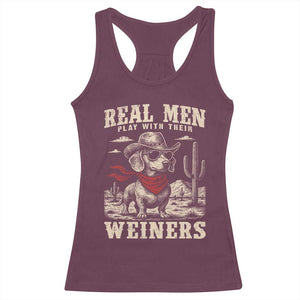 Funny Dachshund Cowboy Racerback Tank Top Real Men Play With Their Weiners TS10 Maroon Print Your Wear