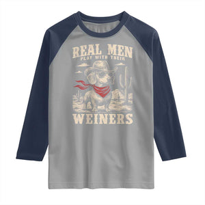 Funny Dachshund Cowboy Raglan Shirt Real Men Play With Their Weiners TS10 Sport Gray Navy Print Your Wear