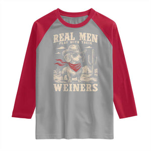 Funny Dachshund Cowboy Raglan Shirt Real Men Play With Their Weiners TS10 Sport Gray Red Print Your Wear