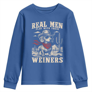 Funny Dachshund Cowboy Youth Sweatshirt Real Men Play With Their Weiners TS10 Royal Blue Print Your Wear