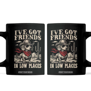 Funny Dachshund Cowboy Coffee Mug Ive Got Friends In Low Places TS10 Black Print Your Wear