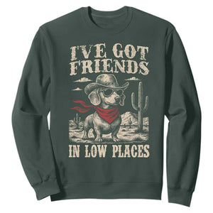 Funny Dachshund Cowboy Sweatshirt Ive Got Friends In Low Places TS10 Dark Forest Green Print Your Wear
