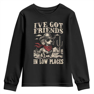 Funny Dachshund Cowboy Youth Sweatshirt Ive Got Friends In Low Places TS10 Black Print Your Wear