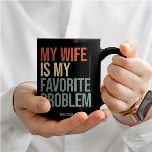 My Wife Is My Favorite Problem Funny Coffee Mug Retro 70s Husband Graphic