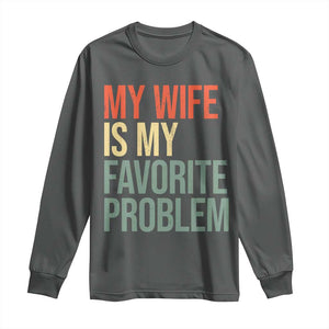 My Wife Is My Favorite Problem Funny Long Sleeve Shirt Retro 70s Husband Graphic