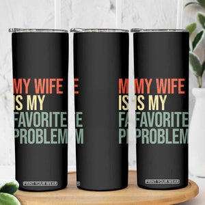 My Wife Is My Favorite Problem Funny Skinny Tumbler Retro 70s Husband Graphic