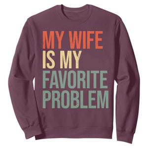 My Wife Is My Favorite Problem Funny Sweatshirt Retro 70s Husband Graphic