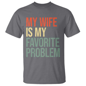 My Wife Is My Favorite Problem Funny T Shirt Retro 70s Husband Graphic
