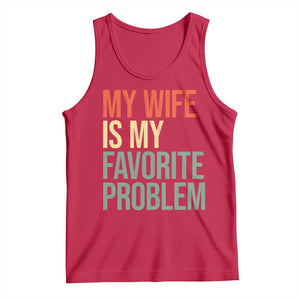 My Wife Is My Favorite Problem Funny Tank Top Retro 70s Husband Graphic
