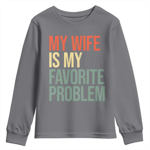 My Wife Is My Favorite Problem Funny Youth Sweatshirt Retro 70s Husband Graphic