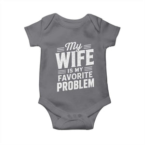 My Wife Is My Favorite Problem Funny Husband Baby Onesie