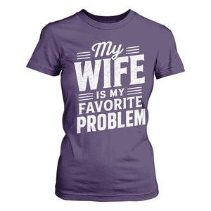 My Wife Is My Favorite Problem Funny Husband T Shirt For Women
