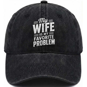My Wife Is My Favorite Problem Funny Husband Washed Cotton Baseball Cap