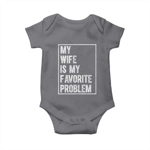 My Wife Is My Favorite Problem Funny Husband Baby Onesie Distressed Graphic