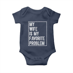 My Wife Is My Favorite Problem Funny Husband Baby Onesie Distressed Graphic