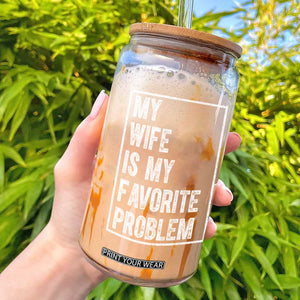 My Wife Is My Favorite Problem Funny Husband Glass Can Distressed Graphic