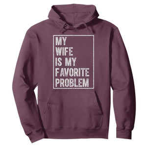 My Wife Is My Favorite Problem Funny Husband Hoodie Distressed Graphic
