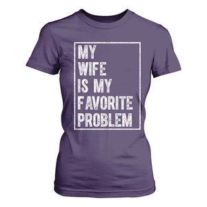 My Wife Is My Favorite Problem Funny Husband T Shirt For Women Distressed Graphic