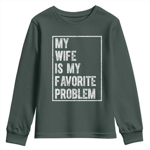 My Wife Is My Favorite Problem Funny Husband Youth Sweatshirt Distressed Graphic