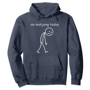 Funny Mahjong Lover Hoodie No Mahjong Today Sad Stickman Meme Graphic