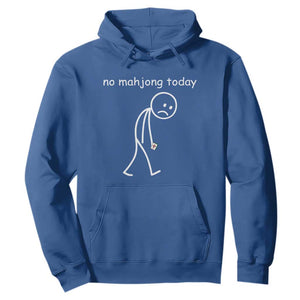 Funny Mahjong Lover Hoodie No Mahjong Today Sad Stickman Meme Graphic